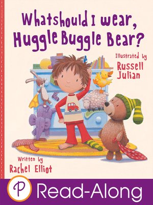 cover image of What Should I Wear, Huggle Buggle Bear?